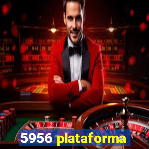 5956 plataforma