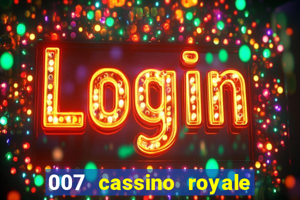 007 cassino royale dublado download