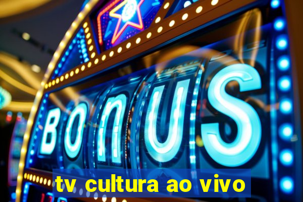 tv cultura ao vivo