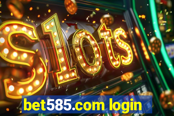 bet585.com login