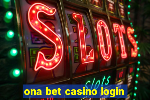 ona bet casino login