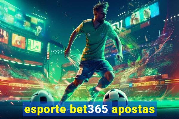 esporte bet365 apostas