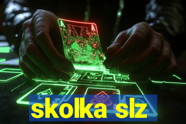 skolka slz