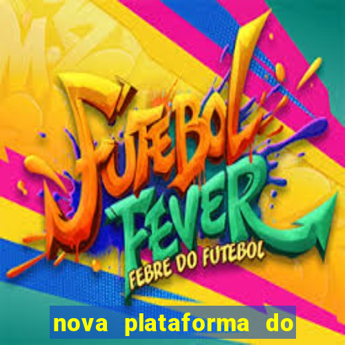 nova plataforma do jogo do tigre